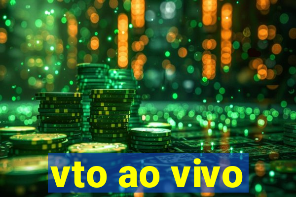 vto ao vivo